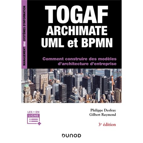 TOGAF, Archimate, UML et BPMN - 3e éd.