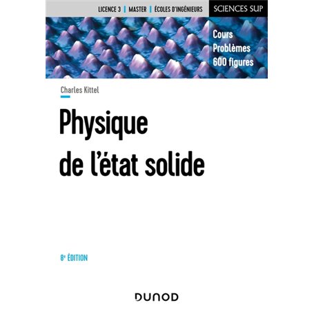 Physique de l'état solide - 8e éd. - Cours et problèmes