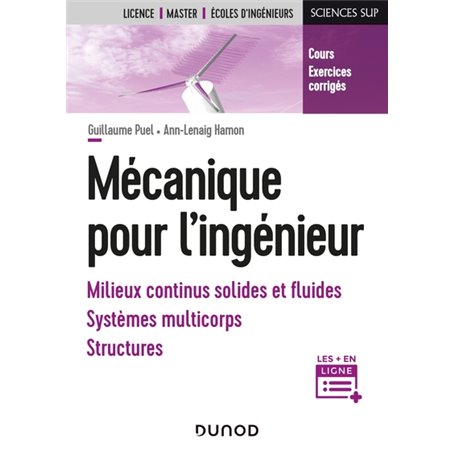 Mécanique pour l'ingénieur - Milieux continus solides et fluides, systèmes multicorps, structures