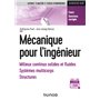 Mécanique pour l'ingénieur - Milieux continus solides et fluides, systèmes multicorps, structures