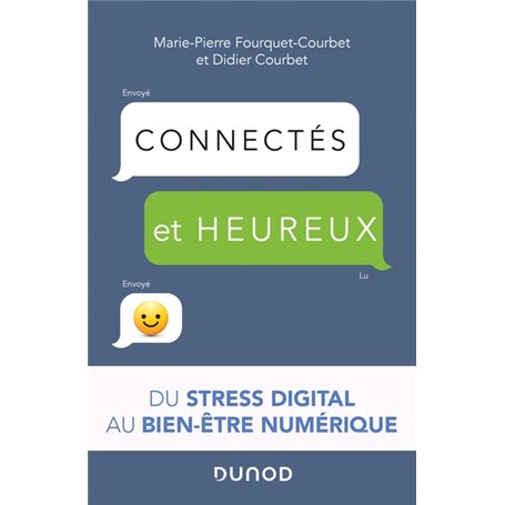 Connectés et heureux ! du stress digital au bien-être numérique