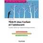 TDA/H chez l'enfant et l'adolescent - Traiter les Troubles de l'attention et hyperactivité chez l'en