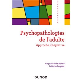 Psychopathologies de l'adulte - Approche intégrative