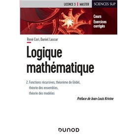 Logique mathématique - Tome 2 - Fonctions récursives, théorème de Gödel, théorie des ensembles