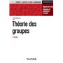 Théorie des groupes - 2e éd. - Rappels de cours, exercices et problèmes corrigés