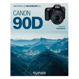 Obtenez le maximum du Canon EOS 90D