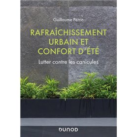 Rafraîchissement urbain et confort d'été - Lutter contre les canicules