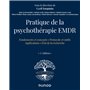 Pratique de la psychothérapie EMDR - 2e éd.