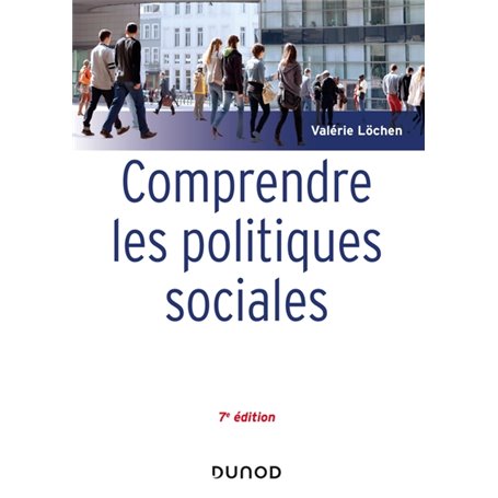 Comprendre les politiques sociales - 7e éd.