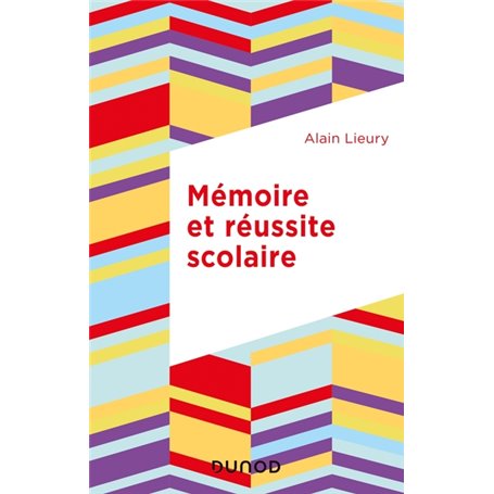 Mémoire et réussite scolaire - 4e éd.