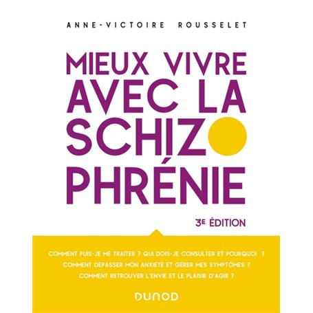 Mieux vivre avec la schizophrénie - 3e éd.