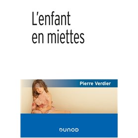 L'enfant en miettes - 4e éd