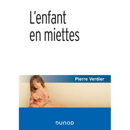 L'enfant en miettes - 4e éd