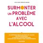 Surmonter un problème avec l'alcool