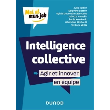 Intelligence collective : Agir et innover en équipe