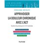 Apprivoiser la douleur chronique avec l'ACT