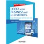 Dopez votre business avec les chatbots - Créez et développez votre bot sans coder