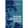 De Gaulle - La passion de la France