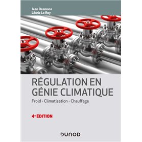 Régulation en génie climatique - 4e éd. - Froid - Climatisation - Chauffage