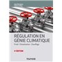 Régulation en génie climatique - 4e éd. - Froid - Climatisation - Chauffage