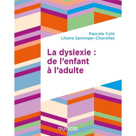 La dyslexie : de l'enfant à l'adulte