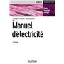 Manuel d'Electricité - 2e éd. - L'essentiel du cours, exercices corrigés