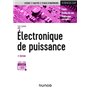 Electronique de puissance - 3e éd. - Cours, études de cas et exercices corrigés