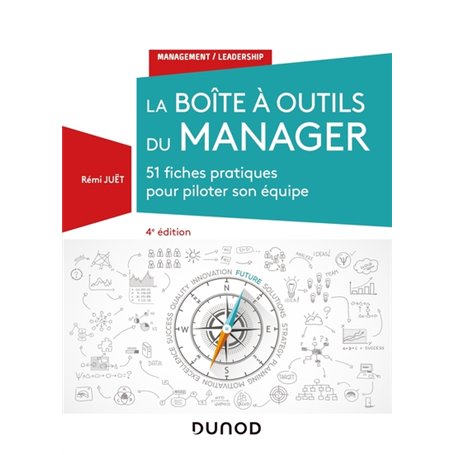 La boîte à outils du manager - 4e éd. - 51 fiches pratiques pour piloter son équipe