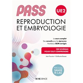 PASS UE2 Reproduction et Embryologie - Manuel : cours + entraînements corrigés