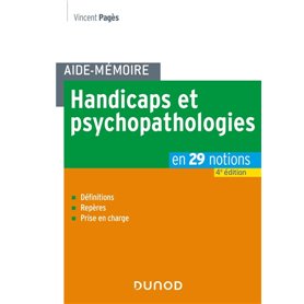 Aide-mémoire - Handicaps et psychopathologies - 4e éd.