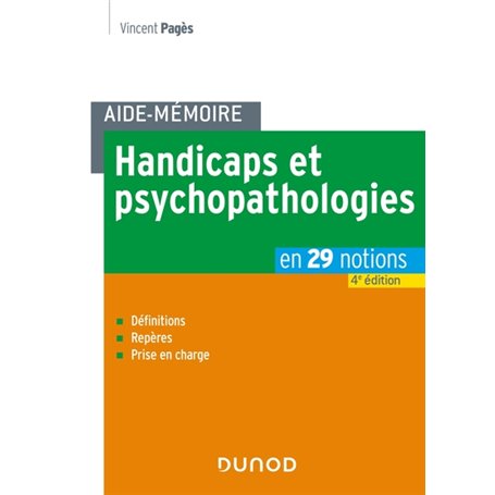 Aide-mémoire - Handicaps et psychopathologies - 4e éd.