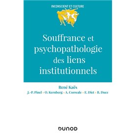 Souffrance et psychopathologie des liens institutionnels