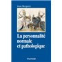 La personnalité normale et pathologique - 3e éd. - Les structures mentales, le caractère, les symptô