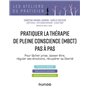 Pratiquer la thérapie de la pleine conscience (MBCT) pas à pas