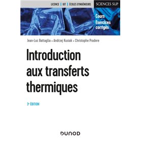 Introduction aux transferts thermiques - 3e éd. - Cours et exercices corrigés