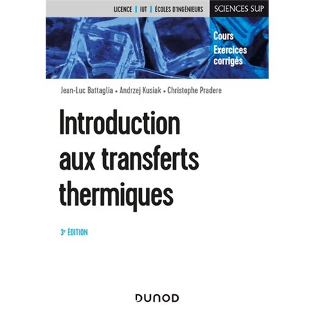 Introduction aux transferts thermiques - 3e éd. - Cours et exercices corrigés