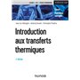 Introduction aux transferts thermiques - 3e éd. - Cours et exercices corrigés