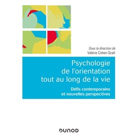 Psychologie de l'orientation tout au long de la vie - Défis contemporains et nouvelles perspectives