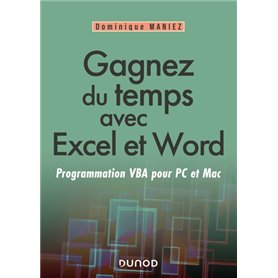 Gagnez du temps avec Excel et Word - Programmation VBA pour PC et Mac