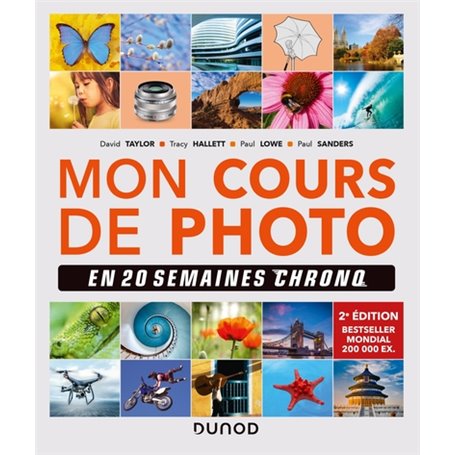 Mon cours de photo en 20 semaines chrono 2e éd.