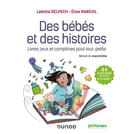 Des bébés et des histoires - Livres, jeux et comptines pour tout-petits