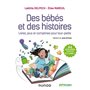 Des bébés et des histoires - Livres, jeux et comptines pour tout-petits