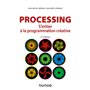 Processing - 2e éd. - S'initier à la programmation créative