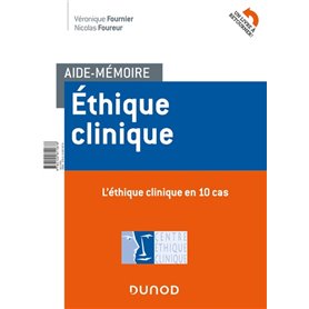 Aide-mémoire - Ethique clinique - En 10 cas et 10 repères méthodologiques