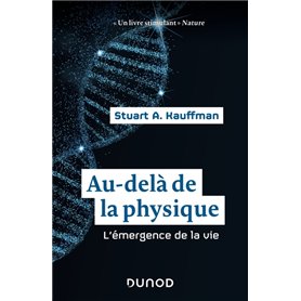 Au-delà de la physique - L'émergence de la vie