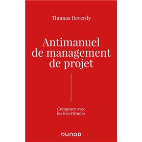 Antimanuel de management de projet