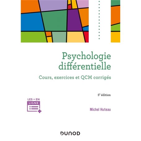 Psychologie différentielle - 5e éd. - Cours, exercices et QCM corrigés