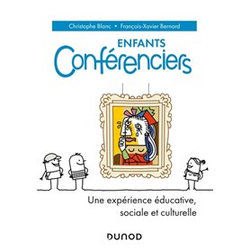 Enfants conférenciers - Une expérience éducative, sociale et culturelle