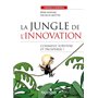 La jungle de l'innovation - Comment survivre et prospérer ? - Labellisation FNEGE - 2022