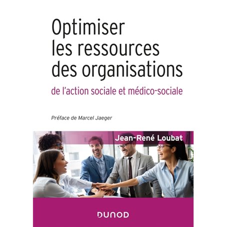 Optimiser les ressources des organisations de l'action sociale et médico-sociale